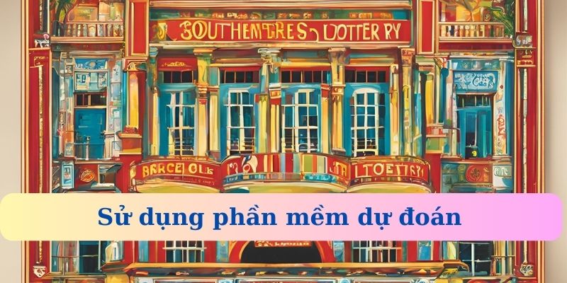 Sử dụng phần mềm dự đoán tăng cơ hội win đậm